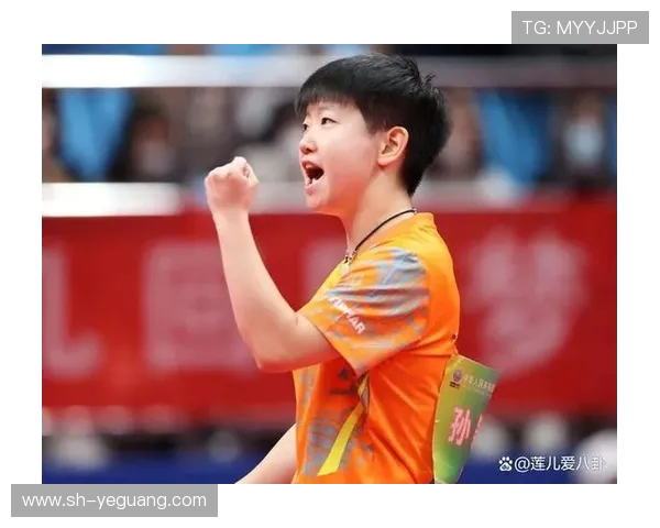 孙颖莎领衔中国乒乓新生代崛起 打破多项纪录展现无限潜力